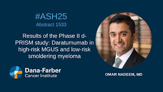 ASH25: Omar Nadeem, MD | Dana-Farber Cancer Institute