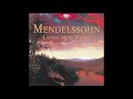 Mendelssohn- Songs Without Words - Lieder Ohne Worte (Full Album)
