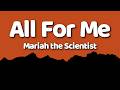 Mariah The Scientist All For Me Lyrics