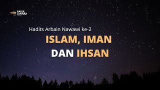 Download lagu Hadits Arbain Nawawi ke-2 : Islam, Iman dan Ihsan mp3