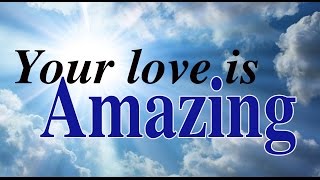 Hallelujah (Your Love Is Amazing)