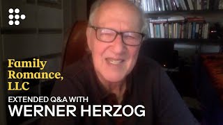 Family Romance, LLC | In Conversation with Werner Herzog | MUBI