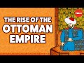 The Rise Of The Ottoman Empire Mostafa Minawi