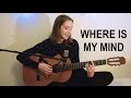Pixies - Where Is My Mind (Cover by Helena To Guitar)