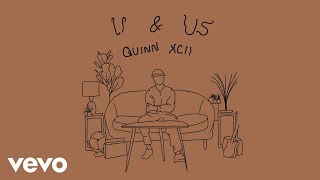 Quinn XCII - U & Us (Official Video)