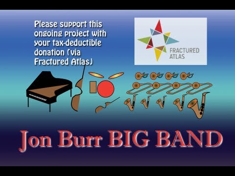 Jon Burr Big Band - A Fractured Atlas Sponsored Project