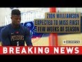 Pelicans' Zion Williamson expected to miss first few weeks of season, per report | CBS Sports HQ
