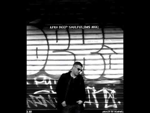 Afro Deep Soulful Mix (Mixed By Ben Dns)