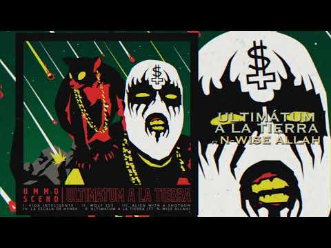 UMMO X SCENO - ULTIMÁTUM A LA TIERRA [ft. N-WISE ALLAH]