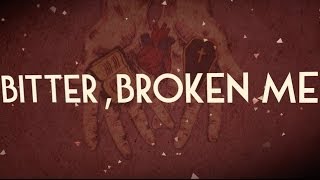 AS IT IS - Bitter, Broken Me [Lyric Video]