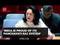 'India is proud of its Panchayati Raj system': Indian Ambassador Ruchira Kamboj
