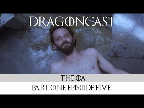 The OA Part 1 Episode 5 Discussion