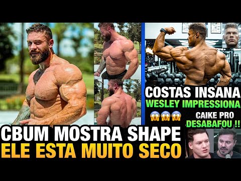 CBUM MOSTRA SHAPE ATUAL MUITO SECO e COSTAS GIGANTES DO WESLEY VISSERS IMPRESSIONAM + CAIKE PRO