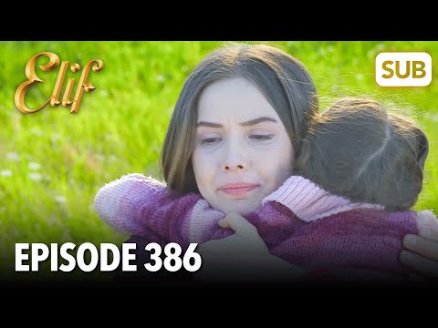 Elif Episode 386 | English Subtitle