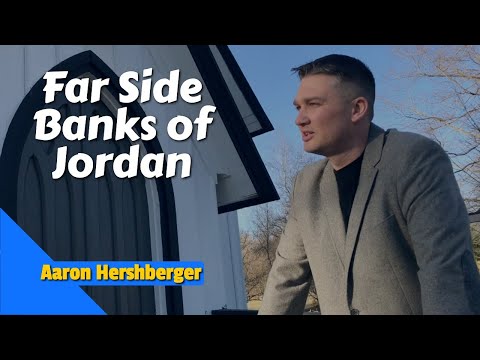 FAR SIDE BANKS OF JORDAN by Aaron Hershberger (Official Music Video)
