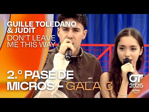 “DON’T LEAVE ME THIS WAY” - GUILLE TOLEDANO y JUDIT | SEGUNDO PASE DE MICROS de la GALA 3 | #OT2025