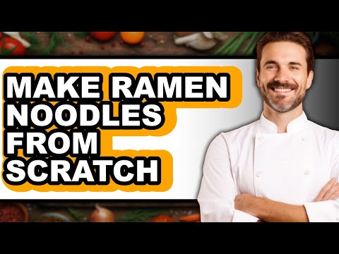 How To Make Ramen Noodles From Scratch - Full Guide