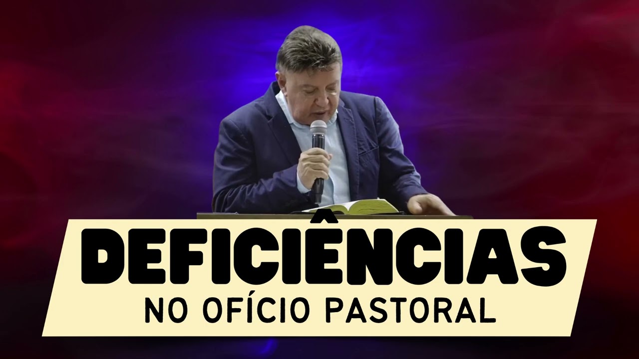 Rev. Pastor Luiz Mendes - Deficiências no ofício pastoral