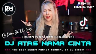 Download lagu DJ BEST FUNKOT‼️|| DJ ATAS NAMA CINTA‼️|| DJ HATI SIAPA TAK LUKA‼️|| DJ DIMANA PERASAANMU‼️| DJ BIIM mp3
