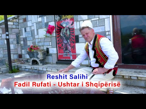 Reshit Salihi  - Fadil Rufati - Ushtar i Shqiperise (Official Video)4K