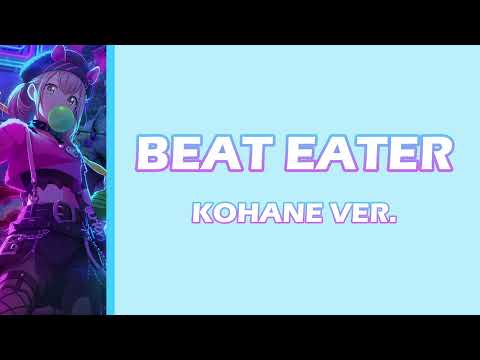 [Project Sekai] Beat Eater - Kohane Ver. (Lyric Video) [ENG/ROM/KAN]