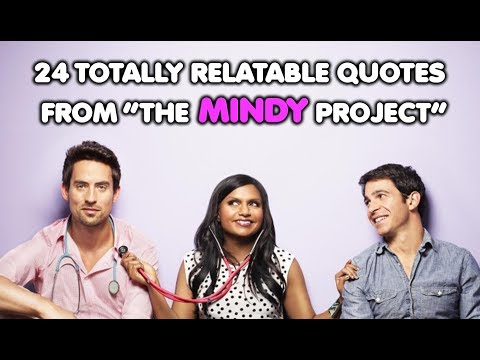 24 Totally Relatable Quotes From "The Mindy Project"