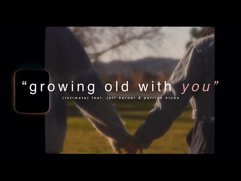 Jesse Barrera, Jeff Bernat, Patrick Hizon - "Growing Old With You" (Intimate)