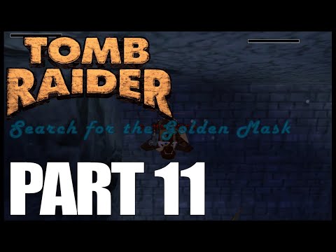 Search for the Golden Mask TRLE Playthrough - Part 11