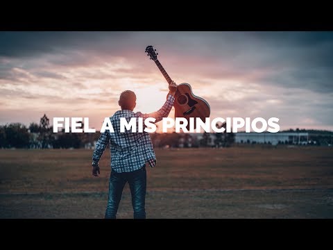 Alexis Quinteros - Fiel A Mis Principios (Video Lyric Oficial)