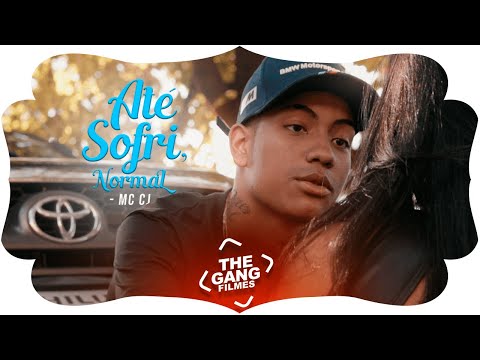 MC CJ - Até Sofri, normal (Clipe Oficial) Lançamento 2019