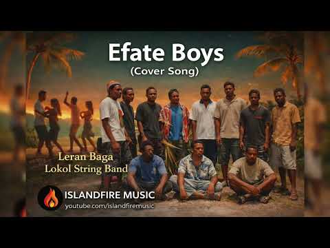 Efate Boys (Island Pride) – Leran baga LSB | Cover by Islandfire Music
