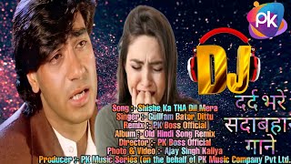 Download lagu Shishe Ka Tha Dil Mera || Old Evergreen Sad Song Remix || PK Music Series mp3 Download lagu Shishe Ka Tha Dil Mera || Old Evergreen Sad Song Remix || PK Music Series mp3