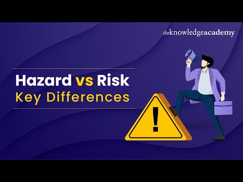 Hazard vs Risk | What Is the Difference Between Hazard and Risk | The Knowledge Academy