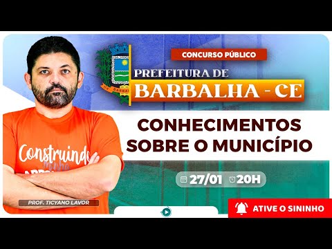 Concurso Barbalha/CE - Conhecimentos sobre o Município - Banca Consulpam