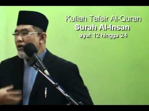 Dr Danial : Kuliah Tafsir Al-Insan ayat  12 hingga 24
