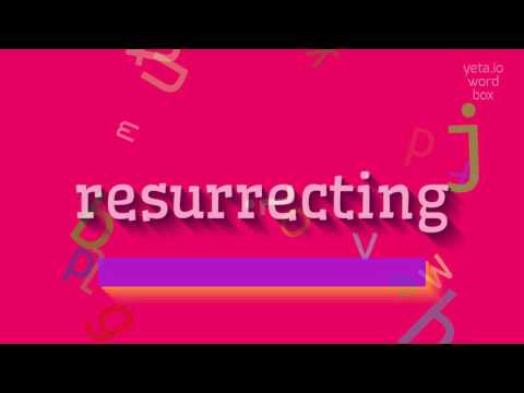 RESURRECTING - HOW TO PRONOUNCE RESURRECTING? #resurrecting
