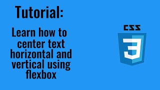 Css Tutorials for Beginners - Center text horizental and Vertical using flexbox