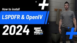 How to install LSPDFR & OpenIV | 2024