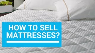 How to sell mattresses - Furniture