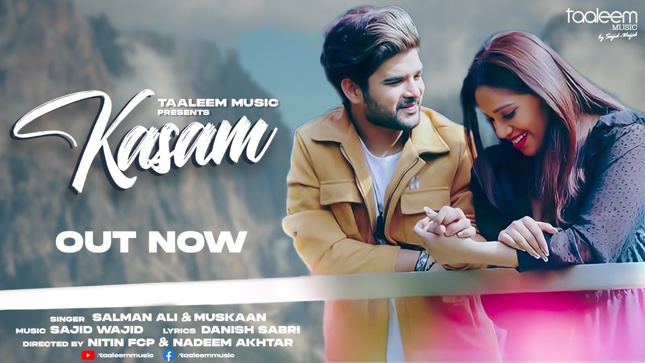 Kasam Lyrics | Salman Ali, Muskaan
