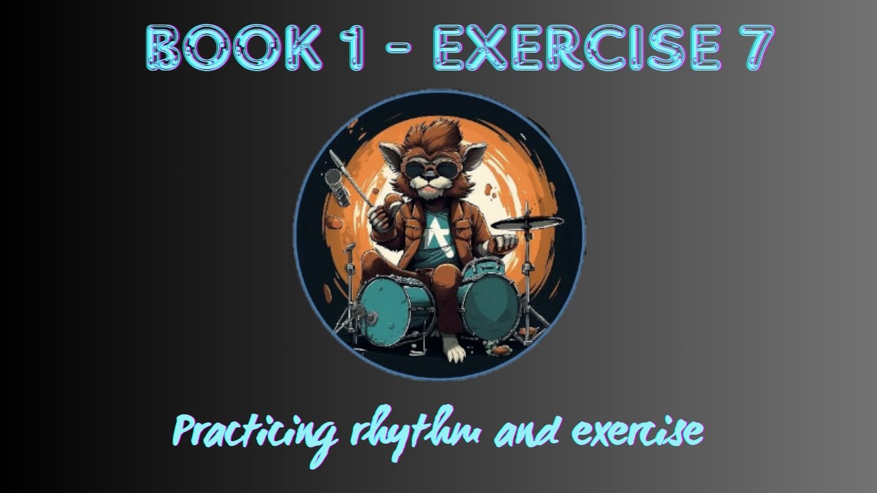 7. PRACTICING RHYTHM AND EXERCISE