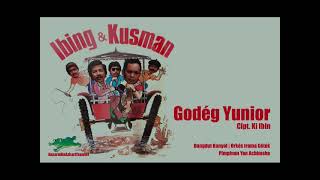Download lagu İbing & Kusman - Godég Yunior mp3 Download lagu İbing & Kusman - Godég Yunior mp3