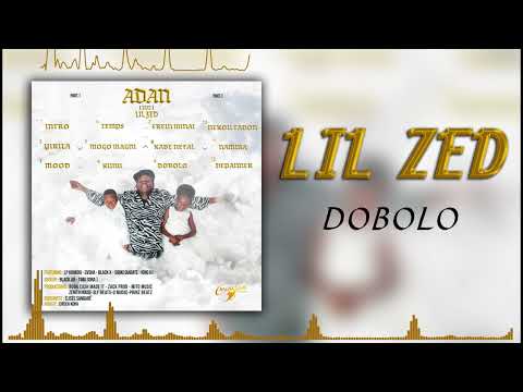 LIL ZED - Dobolo ( SON )