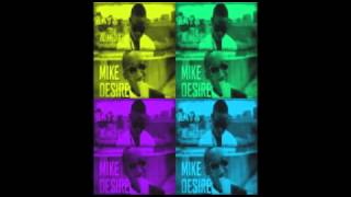 Mike Desire Ft T.rays Pretty