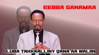 Eebba Ganamaa Luba Takkaalliny Qana'aa Waliin / 789