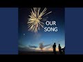 Our Song