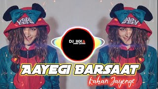 Download lagu Aayegi Barsaat Kahan Jayenge | Edm Trance Mix | Dj Ikka Mauranipur Dj Sumit Jhansi #djremix mp3