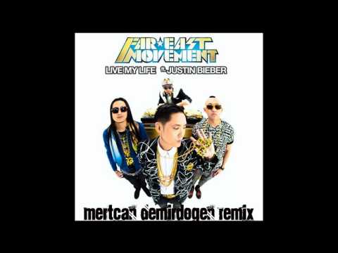 Far East Movement - Live My Life ft. Justin Bieber ( Mertcan Demirdöğen Remix )
