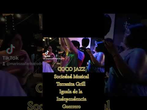 COCO JAZZ Sociedad Musica          Terrazita Grill            Iguala de la Independencia Guerrero