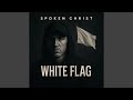 WHITE FLAG